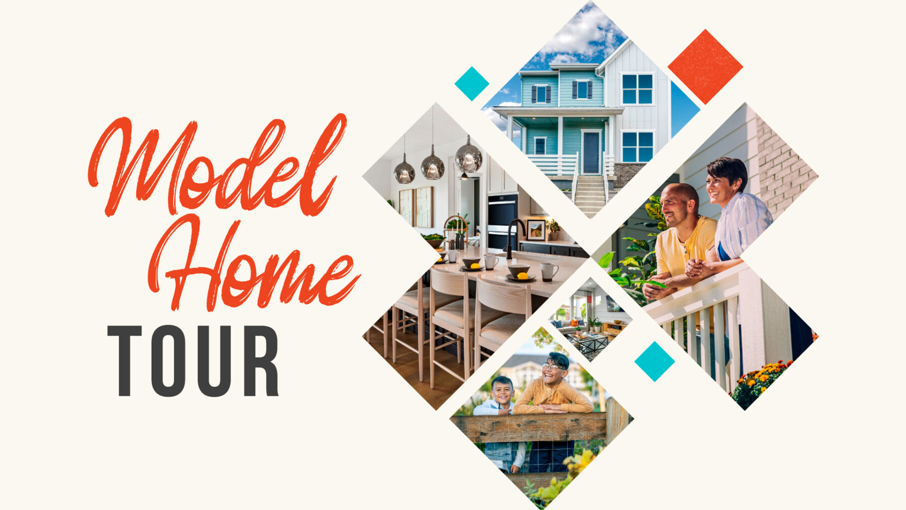Model Home Tour text beside collage of modern house exterior, interior dining area, and happy people on a porch and in a yard.